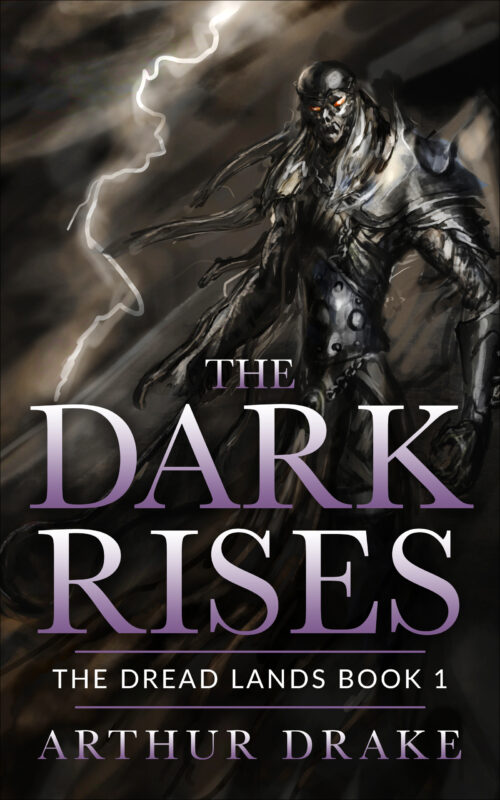The Dark Rises: The Dread Lands Book 1
